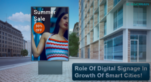 Read more about the article Role Of Digital Signage In Growth Of Smart Cities!